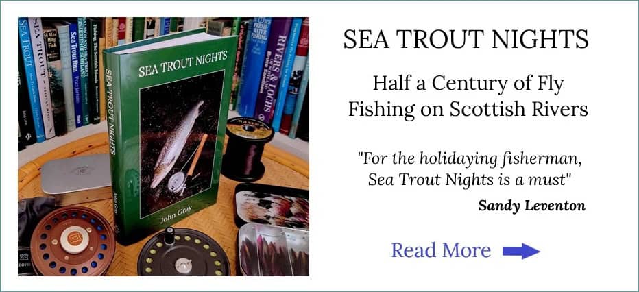 SEA TROUT NIGHTS by John Gray - Night Fly Fishing for Sea Trout